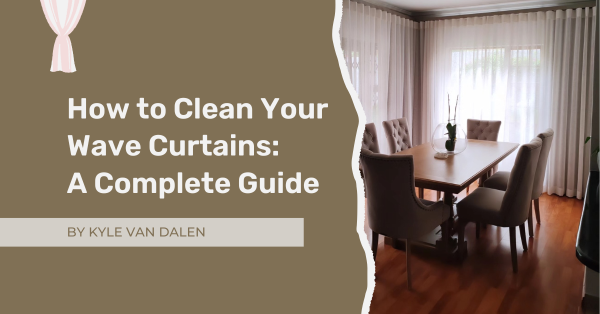 How to Clean Your Wave Curtains: A Complete Guide